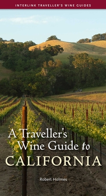A Traveller's Wine Guide to California - Holmes, Robert