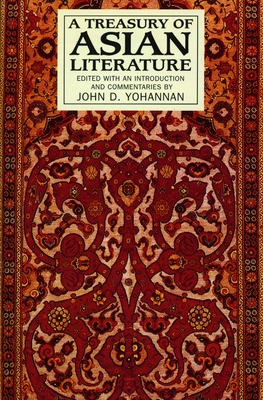 A Treasury of Asian Literature: Arabia, India, China, and Japan - Various, and Yohannan, John D (Editor)