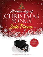 A Treasury of Christmas Songs for Solo Piano: For Beginner & Intermediate Level