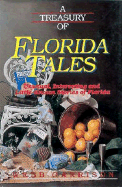 A Treasury of Florida Tales: Unusual, Interesting, and Little-Known Stories of Florida - Garrison, Webb B