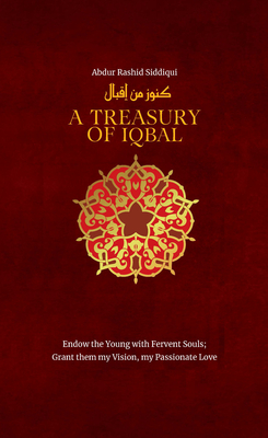 A Treasury of Iqbal - Siddiqui, Abdur Rashid