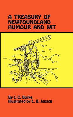 A Treasury of Newfoundland Humour and Wit - Burke, J