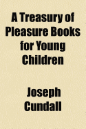 A Treasury Of Pleasure Books For Young Children