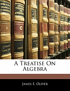 A Treatise on Algebra