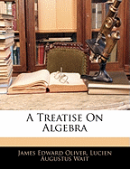 A Treatise on Algebra