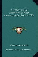 A Treatise On Assurances And Annuities On Lives (1775)