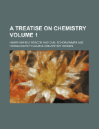 A Treatise on Chemistry Volume 1