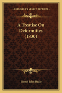 A Treatise On Deformities (1830)