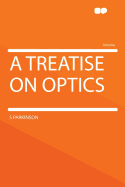 A Treatise on Optics