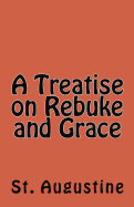 A Treatise on Rebuke and Grace