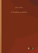 A Treatise on Relics