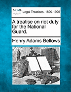 A Treatise on Riot Duty for the National Guard