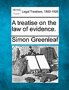 A treatise on the law of evidence.