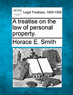 A Treatise on the Law of Personal Property.