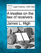 A treatise on the law of receivers.