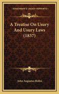 A Treatise on Usury and Usury Laws (1837)