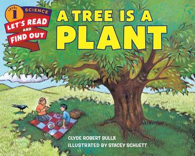 A Tree Is a Plant - Bulla, Clyde Robert