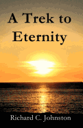 A Trek to Eternity