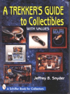 A Trekker's Guide to Collectibles with Price Guide