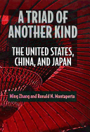 A Triad of Another Kind: The United States, China and Japan