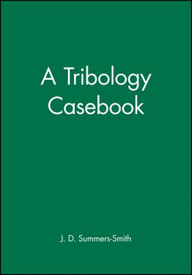 A Tribology Casebook - Summers-Smith, J D