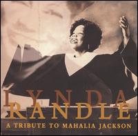 A  Tribute to Mahalia Jackson - Lynda Randle