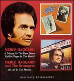 A Tribute to the Best Damn Fiddle Player in the World/It's All in the Movies - Merle Haggard/Merle Haggard & the Strangers