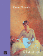 A Trick of Light - Blomain, Karen