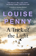 A Trick of the Light: thrilling and page-turning crime fiction from the author of the bestselling Inspector Gamache novels