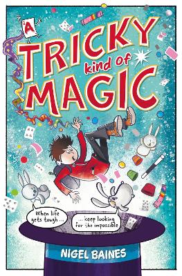 A Tricky Kind of Magic: A funny, action-packed graphic novel about finding magic when you need it the most - Baines, Nigel