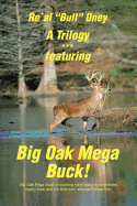 A Trilogy . Featuring Big Oak Mega Buck!: Ella's Compassion & the Knock at Our Door