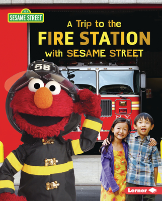A Trip to the Fire Station with Sesame Street (R) - Peterson, Christy