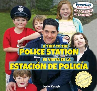 A Trip to the Police Station / de Visita En La Estaci?n de Polic?a - Alamn, Eduardo (Translated by), and Keogh, Josie