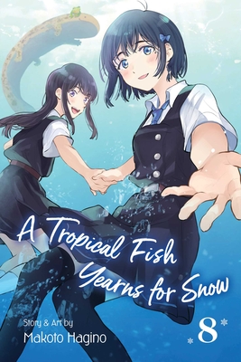 A Tropical Fish Yearns for Snow, Vol. 8 - Hagino, Makoto