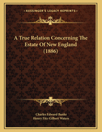 A True Relation Concerning the Estate of New England (1886)