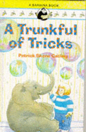 A Trunkful of Tricks - Catling, Patrick Skene