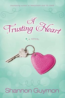 A Trusting Heart - Guymon, Shannon