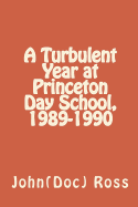 A Turbulent Year at Princeton Day School, 1989-1990