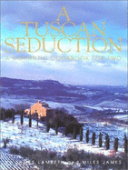 A Tuscan Seduction: A Romantic Cookbook for Two