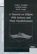 A Tutorial on Elliptic PDE Solvers and Their Parallelization