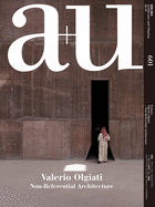 A+u 20:10, 601: Valerio Olgiati - Non-Referential Architecture
