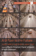 A U-Turn to the Future: Sustainable Urban Mobility Since 1850