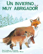 A) Un Invierno Muy Abrigador (Warm Winter Tail - Pearson, Carrie A, and Wald, Christina (Illustrator)
