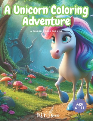 A Unicorn Coloring Adventure: A Coloring Book for Kids - Books, D&e