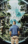 A Universe Less Traveled