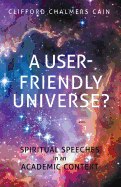 A User-friendly Universe?: Spiritual Speeches in an Academic Context