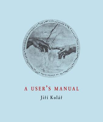 A User's Manual - Kolar, Jiri (Cover design by), and Scott, Ryan (Translated by)