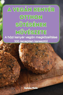 A Vegn Kenyr Otthon Stsnek MUvszete