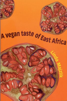 A Vegan Taste of East Africa - Majzlik, Linda