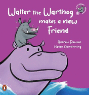A Veld Friends Adventure 2: Walter the Warthog Makes a New Friend: Walter the Warthog Makes a New Friend